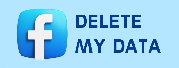 facebook delete my data