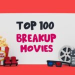 top 100 breakup movies